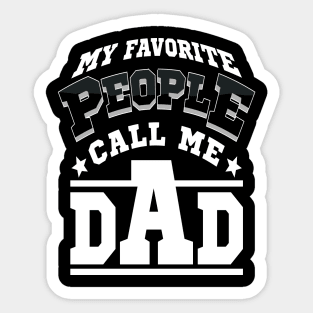 My Favorite People Call Me Dad Quotes Typography Sticker